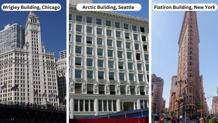 The Wrigley Building in Chicago, the Arctic Building in Seattle and the Flatiron Building in New York City